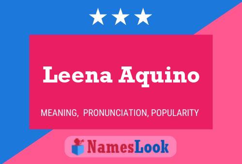 Affiche de nom Leena Aquino