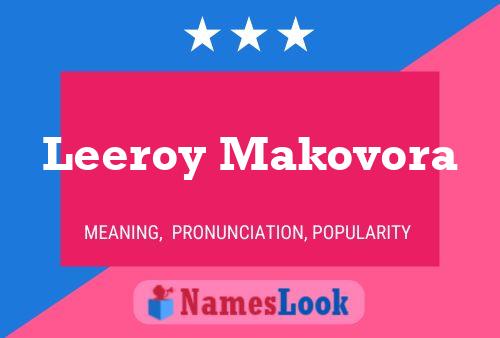 Affiche de nom Leeroy Makovora