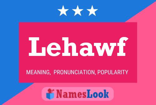 Affiche de nom Lehawf