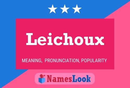 Affiche de nom Leichoux