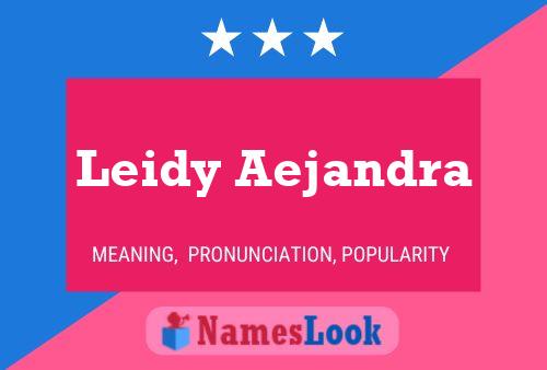 Affiche de nom Leidy Aejandra