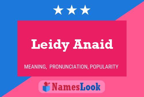 Affiche de nom Leidy Anaid