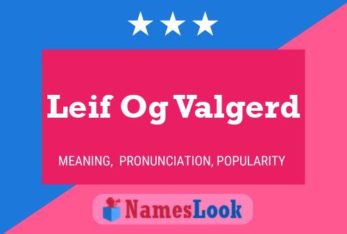 Affiche de nom Leif Og Valgerd