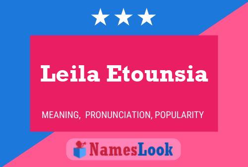 Affiche de nom Leila Etounsia