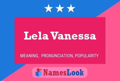 Affiche de nom Lela Vanessa