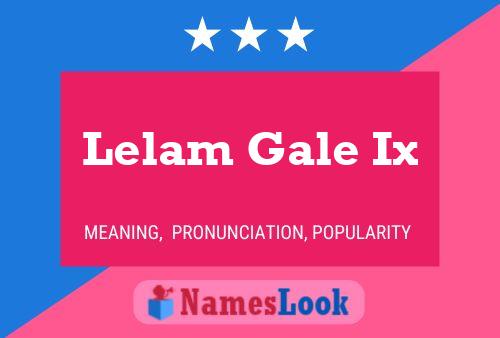 Affiche de nom Lelam Gale Ix