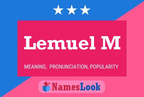 Affiche de nom Lemuel M