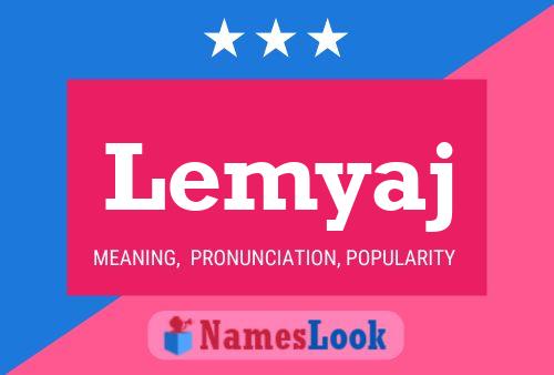 Affiche de nom Lemyaj