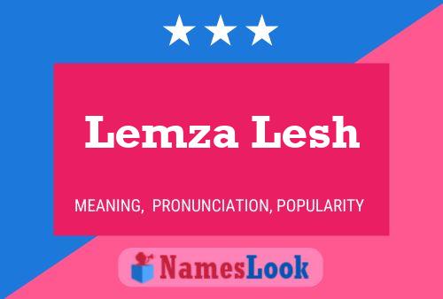 Affiche de nom Lemza Lesh