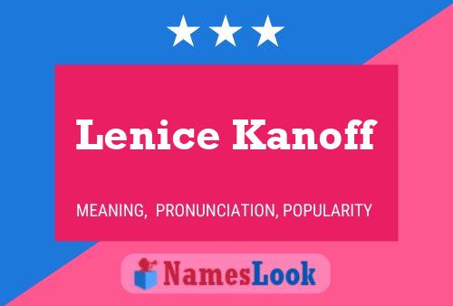 Affiche de nom Lenice Kanoff