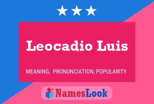 Affiche de nom Leocadio Luis