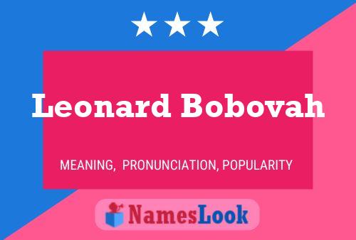 Affiche de nom Leonard Bobovah