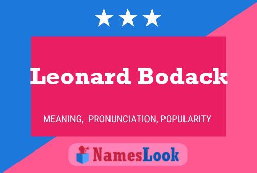 Affiche de nom Leonard Bodack