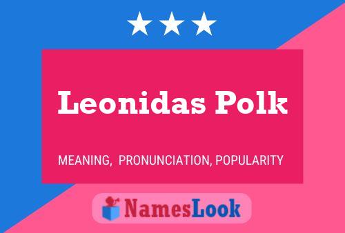 Affiche de nom Leonidas Polk