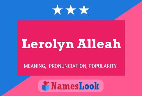 Affiche de nom Lerolyn Alleah