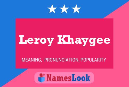 Affiche de nom Leroy Khaygee