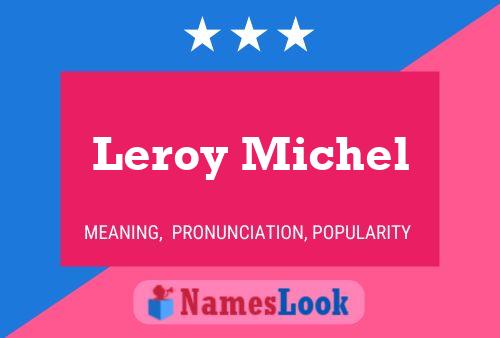 Affiche de nom Leroy Michel