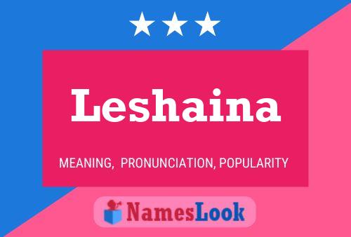 Affiche de nom Leshaina