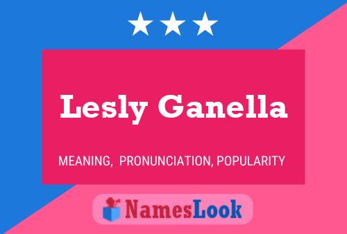 Affiche de nom Lesly Ganella