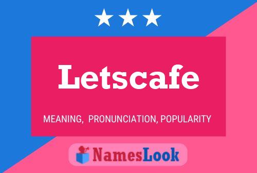 Affiche de nom Letscafe