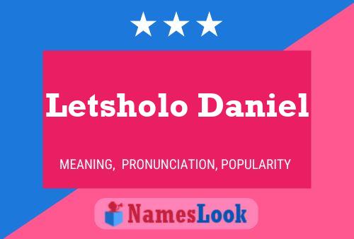 Affiche de nom Letsholo Daniel