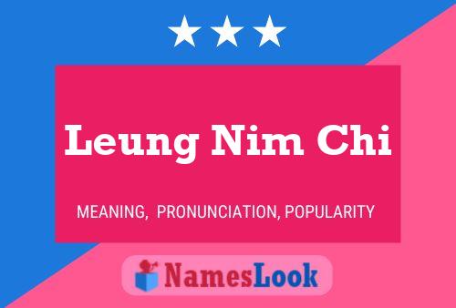 Affiche de nom Leung Nim Chi