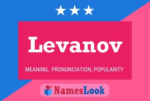 Affiche de nom Levanov