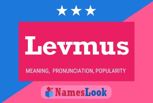 Affiche de nom Levmus