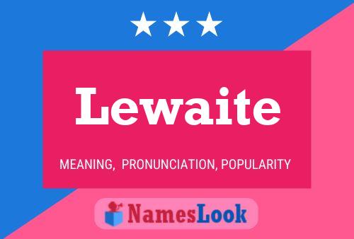 Affiche de nom Lewaite