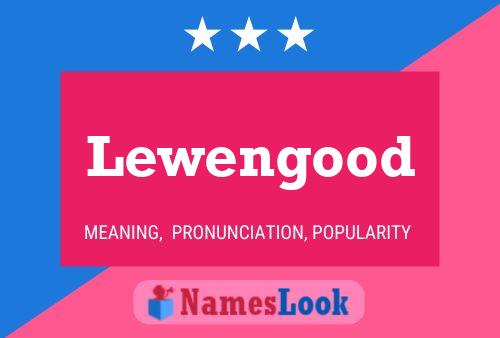 Affiche de nom Lewengood