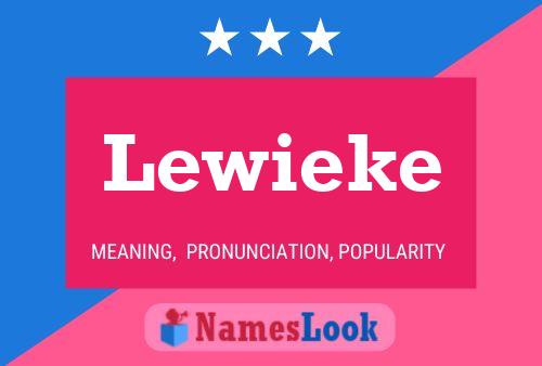 Affiche de nom Lewieke