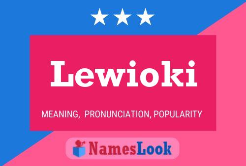 Affiche de nom Lewioki