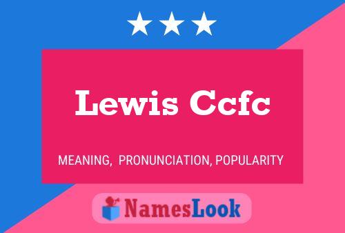 Affiche de nom Lewis Ccfc