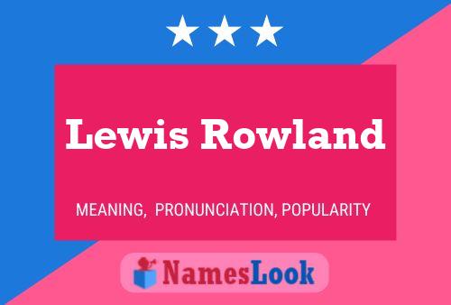 Affiche de nom Lewis Rowland