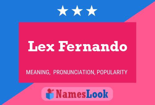 Affiche de nom Lex Fernando