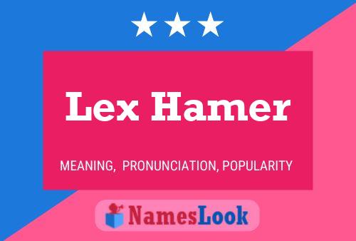 Affiche de nom Lex Hamer