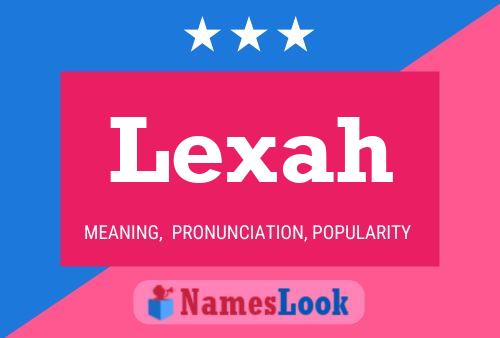 Affiche de nom Lexah