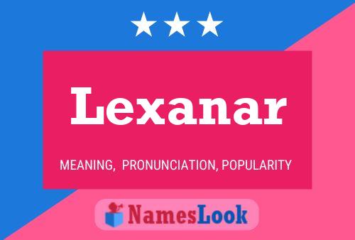 Affiche de nom Lexanar