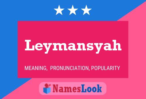 Affiche de nom Leymansyah