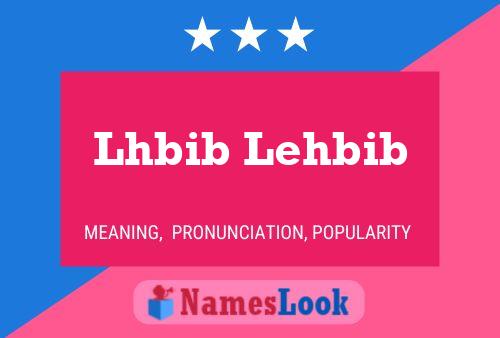 Affiche de nom Lhbib Lehbib