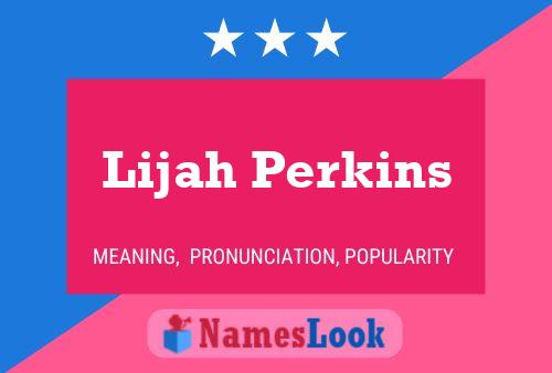 Affiche de nom Lijah Perkins