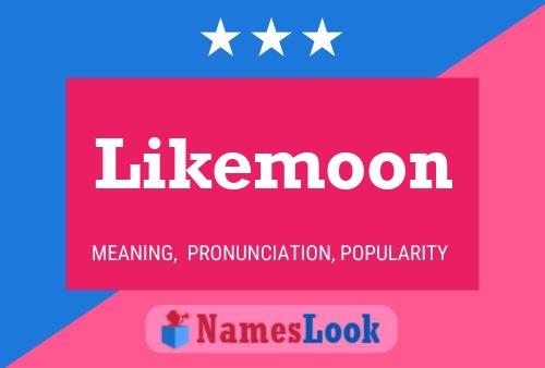 Affiche de nom Likemoon