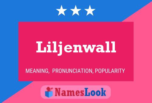 Affiche de nom Liljenwall