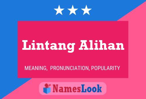 Affiche de nom Lintang Alihan