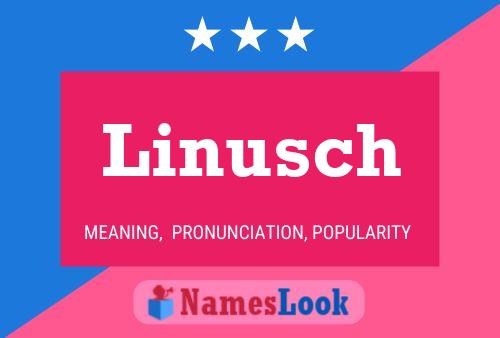 Affiche de nom Linusch