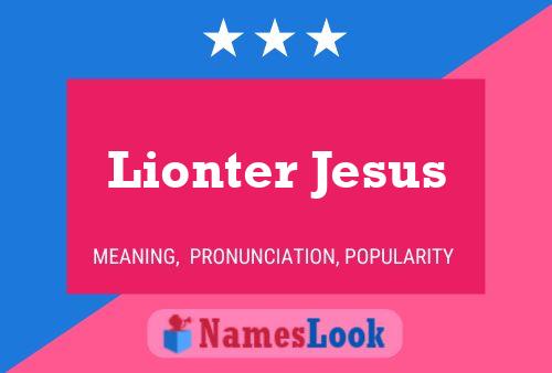 Affiche de nom Lionter Jesus