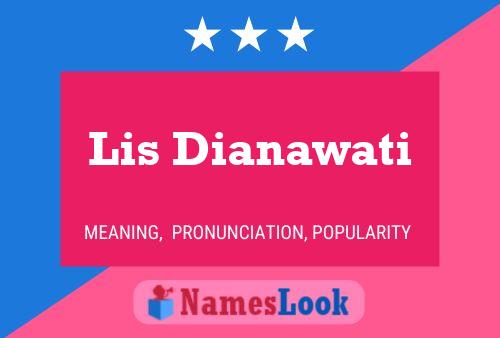 Affiche de nom Lis Dianawati