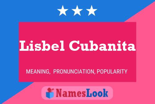 Affiche de nom Lisbel Cubanita