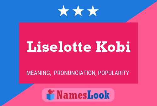 Affiche de nom Liselotte Kobi