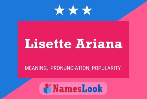 Affiche de nom Lisette Ariana